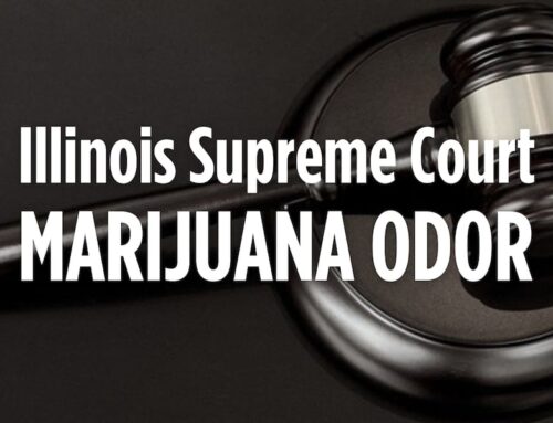 Smell of burnt cannabis not cause for warrantless vehicle search, Illinois high court rules