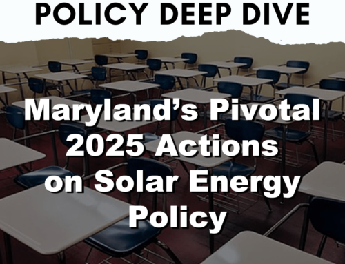 Deep Dive: Maryland’s Pivotal 2025 Actions on Solar Energy Policy