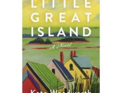 Book Review: A town struggles with environmental change in Kate Woodworth’s ‘Little Great