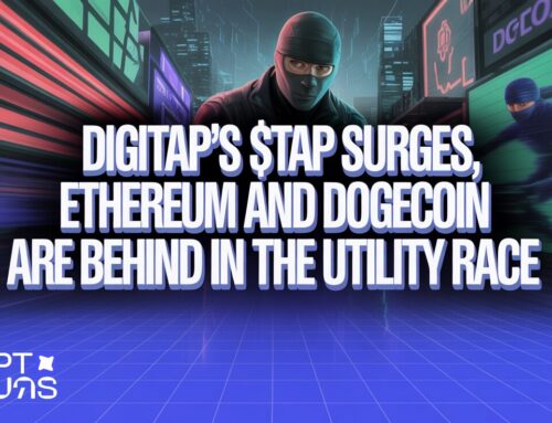 Digitap’s $TAP Surges, Ethereum and Dogecoin Are Behind in the Utility Race