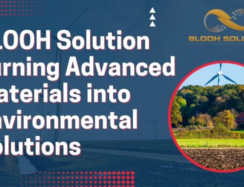BLOOH Solution Turning Advanced Materials into Environmental Solutions