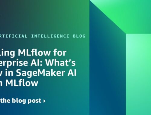 Scaling MLflow for enterprise AI: What’s New in SageMaker AI with MLflow