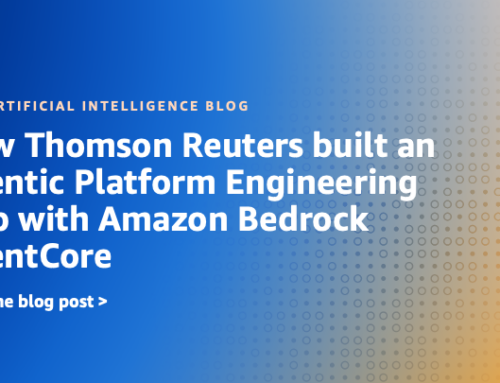 How Thomson Reuters built an Agentic Platform Engineering Hub with Amazon Bedrock AgentCor