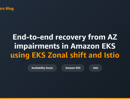 End-to-end recovery from AZ impairments in Amazon EKS using EKS Zonal shift and Istio