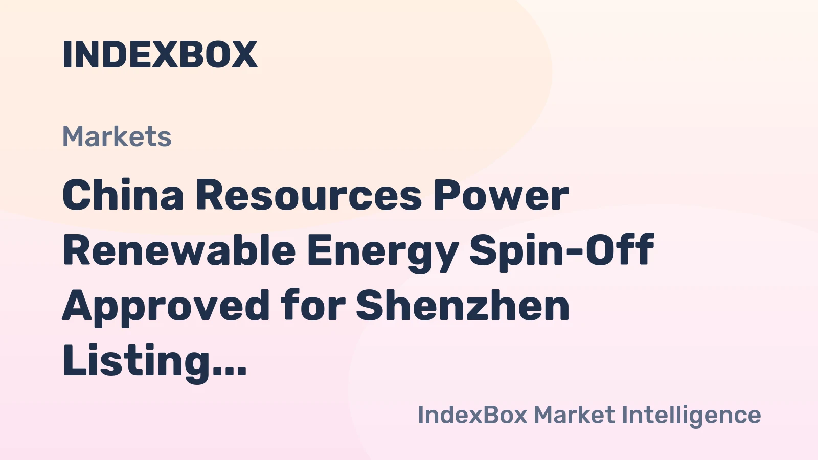 China Resources Power Renewable Energy Spin-Off Approved for Shenzhen Listing