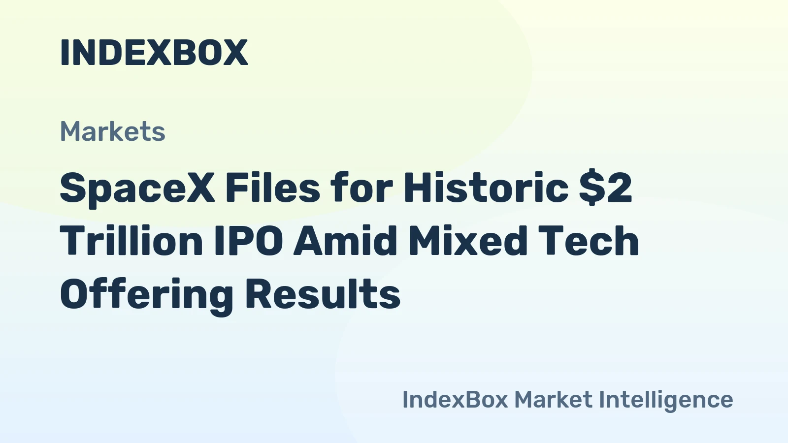 SpaceX Files for Historic  Trillion IPO Amid Mixed Tech Offering Results