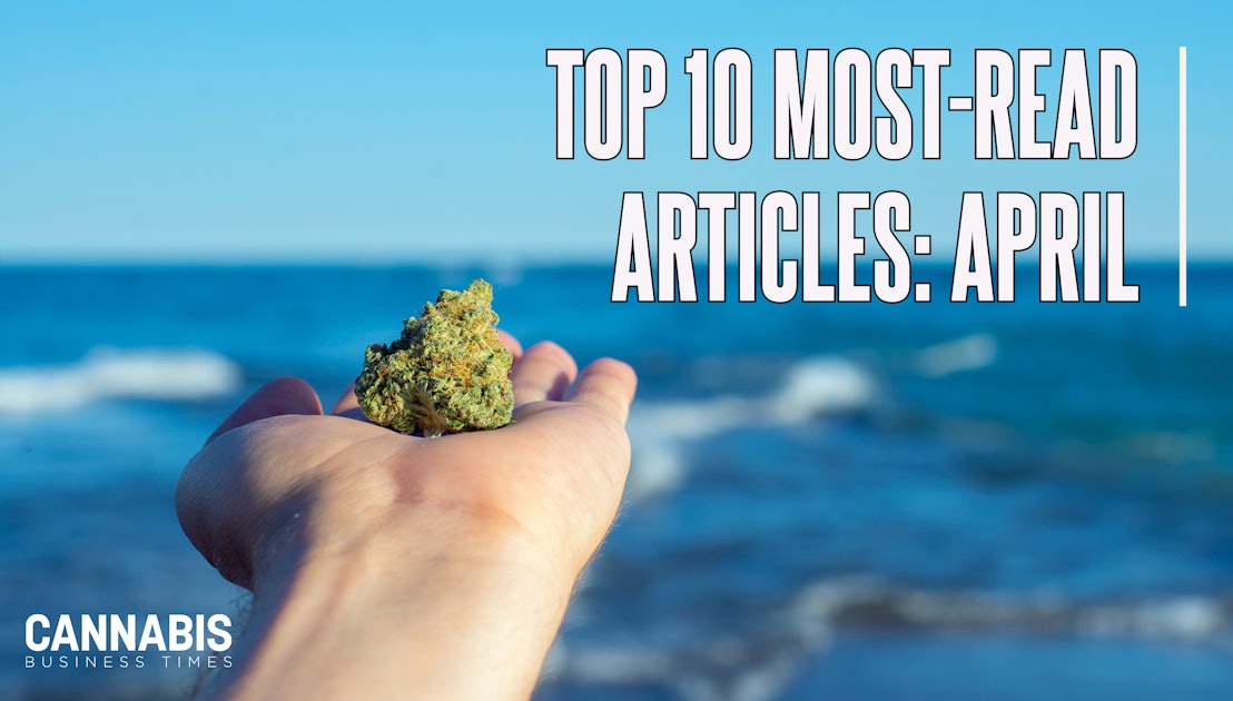 3 Immediate Implications of Schedule III Leads CBT’s Top Stories in April