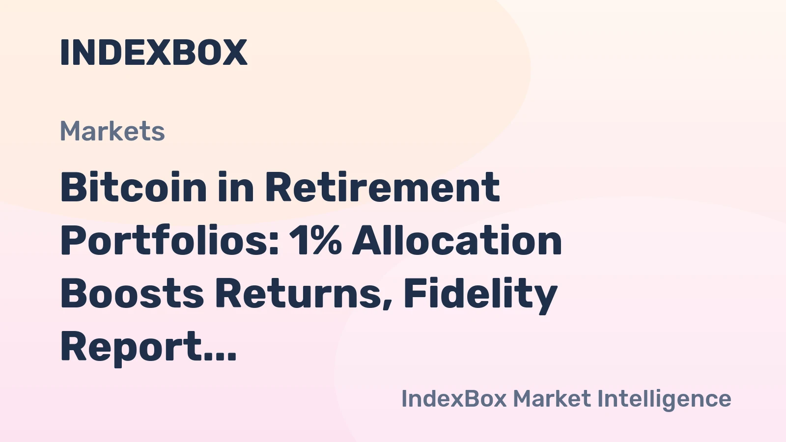 Bitcoin in Retirement Portfolios: 1% Allocation Boosts Returns, Fidelity Report Says