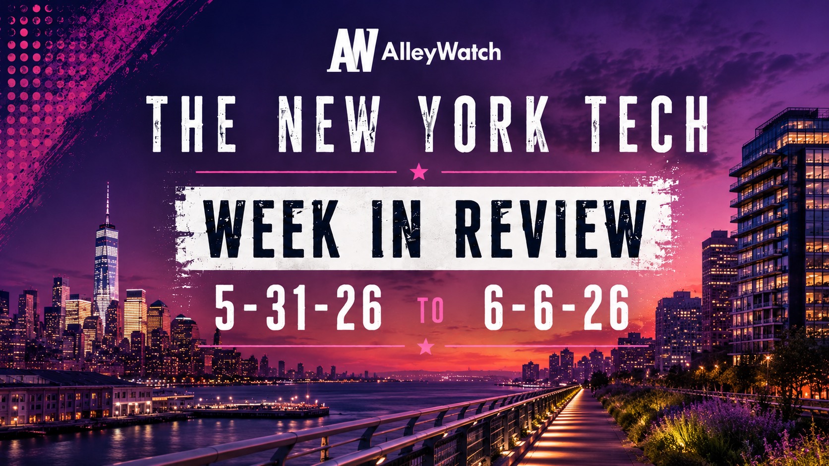 #NYCtech Week in Review: 5/31/26 #NYCtech Week in Review: 5/31/26