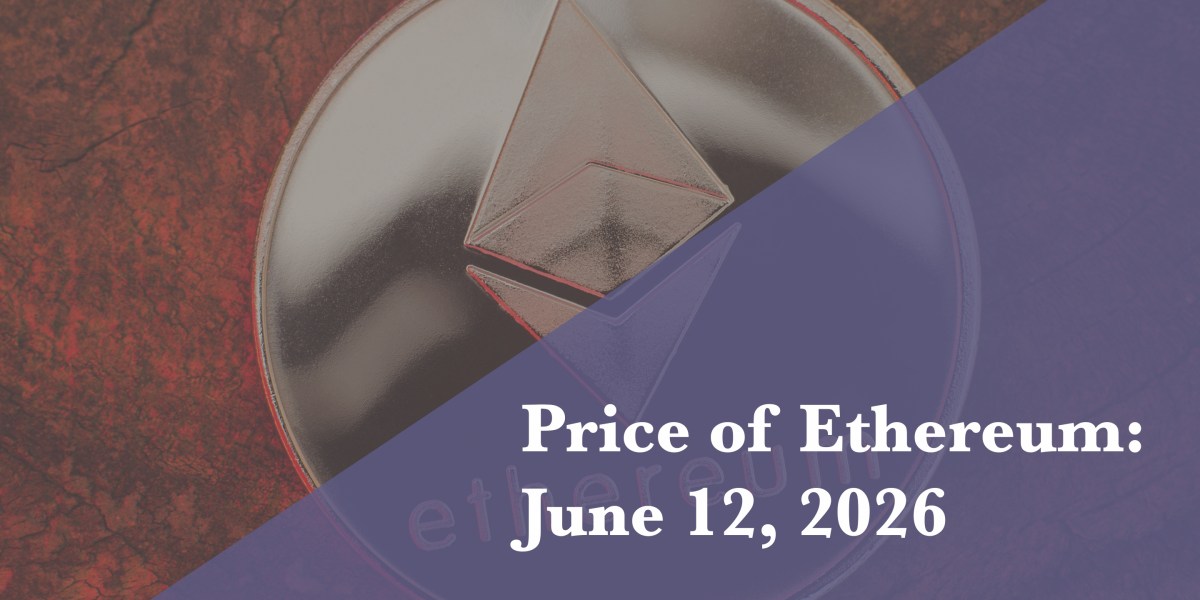 Current price of Ethereum for June 12, 2026 Current price of Ethereum for June 12, 2026